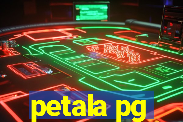 petala pg